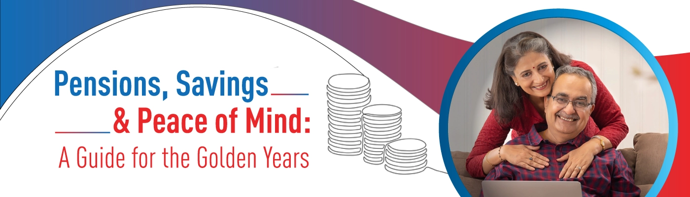 Pensions, Savings & Peace of Mind: A Guide for the Golden Years